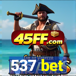 537 bet
